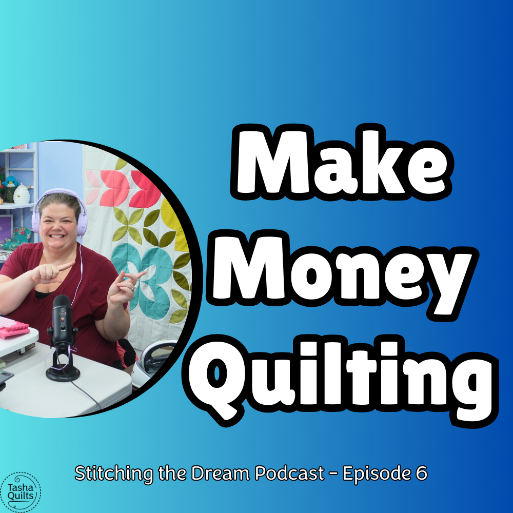 10+ Ways to Make Money Quilting | Ep 6