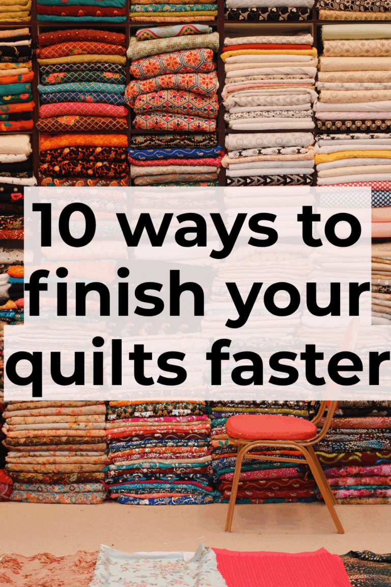 10 Simple Ways to Keep Your Quilt Moving (Even When You’re Busy)
